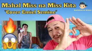 Mahal Miss na Miss Kita Cover by Emiel Semine Reaction Video 😲