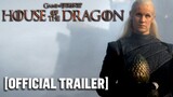 House of the Dragon - Official Trailer