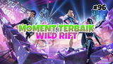 Moment Tebaik #96 | League Of Legends : Wild Rift Indonesia