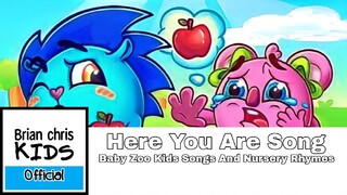 😻 Here You Are Song 🧸🍎 | Baby Zoo Kids Songs 😻🐨🐰🦁 And Nursery Rhymes