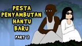 PESTA PENYAMBUTAN HANTU BARU PART 2 | KUNTI BESTI