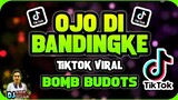 TIKTOK VIRAL | OJO DI BANDINGKE BUDOTS BOMB 2022