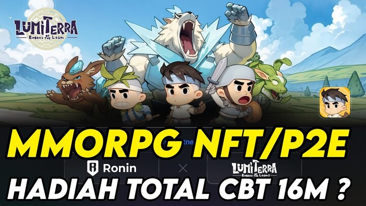 WOW GAME MMORPG NFT/P2E YANG JOIN RONIN , BAKAL CBT DENGAN TOTAL HADIA 16M ? ? - LUMITERRA NFT/P2E