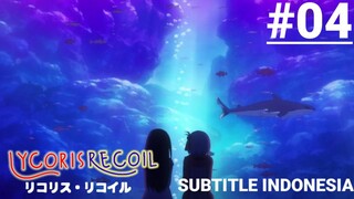 Lycoris Recoil Episode 4 [Subtitle Indonesia]
