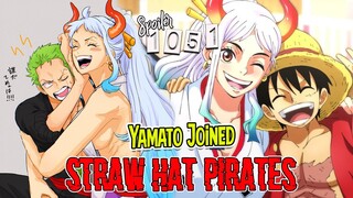 SPOILER OP 1051 - BADASSS!! YAMATO BERGABUNG DENGAN STRAW HAT PIRATES!! FIVE MONSTER SHP IS REAL?!!