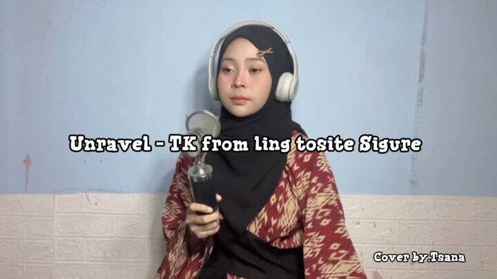 Unravel - TK form ling tosite sigure cover by tsana