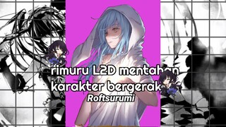 L2D RIMURU KARAKTER BERGERAK| AMV ANIMASI