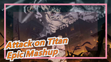 [Attack on Titan] Feel The Power Of Giants~ Epic Mashup Of The Fianl Season