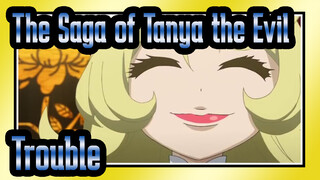 The Saga of Tanya the Evil|AMV-Trouble