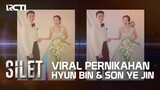 FAKTA-FAKTA VIRALNYA PERNIKAHAN HYUN BIN & SON YE JIN | SILET