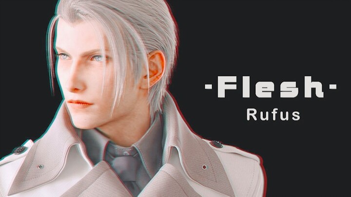 【FF7r】【Rufus】FLesh