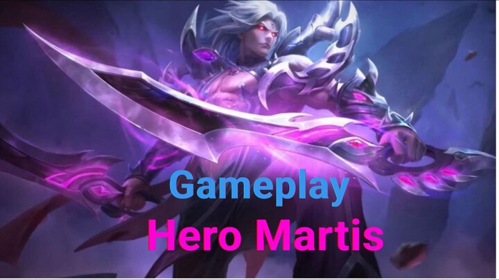 Gameplay Hero Martis part 1😈