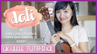 Dati by Sam Concepcion & Tippy dos Santos ft. Quest UKULELE TUTORIAL with RAP