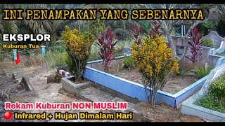 EKSPLOR: REKAM KUBURAN [NON-MUSLIM] SEMALAMAN + HUJAN + PENAMPAKAN DIMENIT 15:58