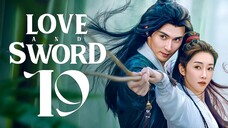 EP19 Love and Sword (2025)