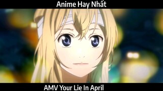 AMV Your Lie In April Hay nhất