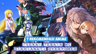 7 Anime Isekai Dengan Mc Dikhianati Sampai Menjadi Overpower Part6