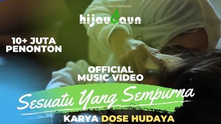 Hijau Daun - Sesuatu Yang Sempurna (Official Video Clip)