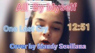 All by Myself, One Last Cry, 12:51 Cover by Mandy Sevillana