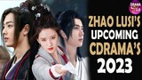 ðŸ’¥Zhao Lusi's Most Anticipated Drama This 2023 l Recently Premiered & Rumored DramaðŸ’¥