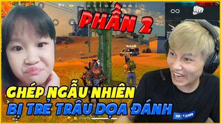 [Garena Free Fire] Ghép Ngẫu Nhiên Gặp Gái Trẻ Trâu Phần 2 |Thành Mốc