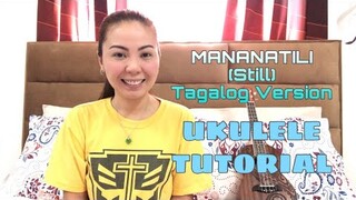 MANANATILI (STILL) | UKULELE TUTORIAL (WITH CHORDS & LYRICS)