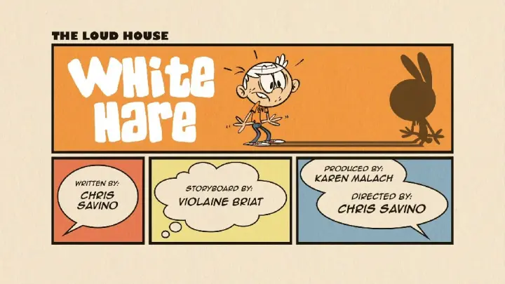 The Loud House s3 —pt.1—: White Hare