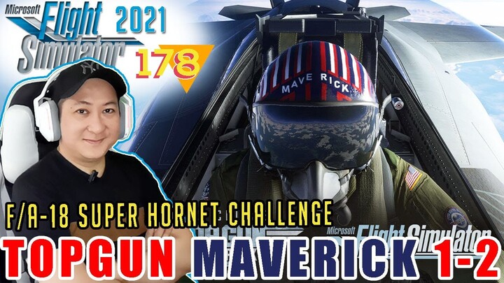 TOP GUN MAVERICK CHALLENGE 1-2 SERUNYA KAYAK DIFILM -Microsoft Flight Simulator 2020 Indonesia | 178