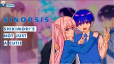 SINOPSIS ANIME ROMANCE KAWAII DAKE JA NAI SHIKIMORI-SAN