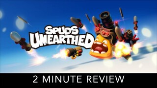 Spuds Unearthed - 2 Minute Review