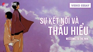 [Video Essay] Welcome to the NHK: Sự kết nối và thấu hiểu