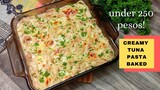 200 PESOS PASTA RECIPE /CREAMY TUNA PASTA BAKED/ PERFECT FOR MOTHER'S DAY