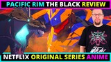 Pacific Rim: The Black Netflix Anime Series Review