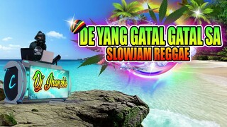 DE YANG GATAL GATAL SA - SLOW JAM REGGAE REMIX DJ JHANZKIE TIKTOK 2022