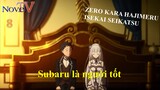 Zero kara Hajimeru Isekai Seikatsu tập 8 Subaru là người tốt