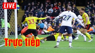 🔴 Trực tiếp Watford vs Tottenham | Vòng 21 Premier League