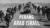 PERANG ARAB ISRAEL 1948 | Awal Kemerdekaan Israel