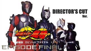 Kamen Rider Ryuki: Episode Final Director's Cut Ver. Raw