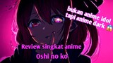 sebagus apa anime oshi no ko?