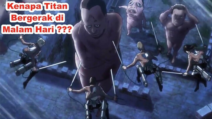 Kenapa Titan Tetap Bergerak di Malam Hari ??? - [ ANIME & MANGA SNK REVIEW ]