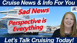 CRUISING PERSPECTIVE AMIDST SAD NEWS & TRAVEL | Why We Cruise & Love to Meet You All When We Travel