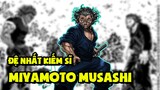 Miyamoto Musashi (Baki Series) - Tiêu Điểm Nhân Vật