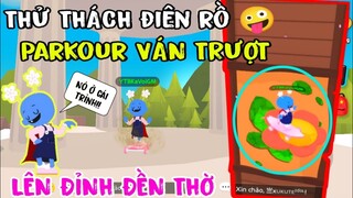 PLAY TOGETHER | THỪ THÁCH PARKOUR BẰNG VÁN TRƯỢT LEO LÊN ĐỈNH ĐỀN THỜ TRONG CAMPING