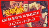 SLAM DUNK - Kimi ga Suki da to Sakebitai | ITALIAN VERSION (スラムダンク)