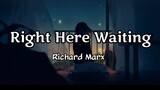 Richard Marx - Right Here Waiting ( Lyrics ) | KamoteQue Official