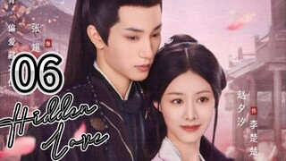 Ep 06/24 ~ H!dd3n L0V3❤️ 2025  🇨🇳  - eng -