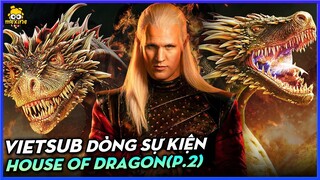 [Vietsub] Toàn bộ nội dung House of the Dragon - Phần 2 | meXINE