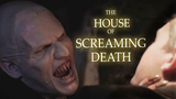 The House Of Screaming Death