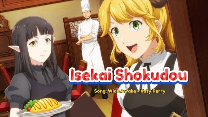 Isekai Shokudou ✨ Song: Wide Awake - Katy Perry