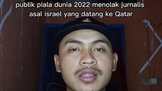 publik piala dunia 2022 menolak jurnalis asal israel yang datang ke Qatar